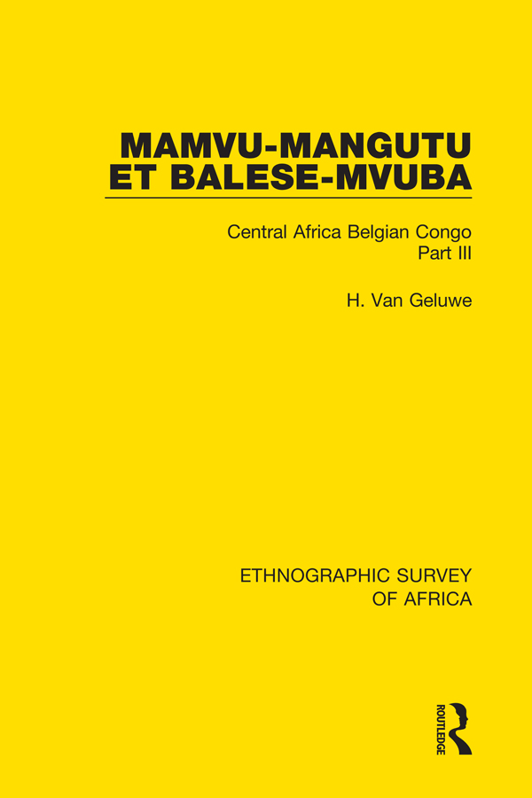 ETHNOGRAPHIC SURVEY OF AFRICA Volume 48 Mamvu-Mangutu Et Balese-Mvuba - photo 1