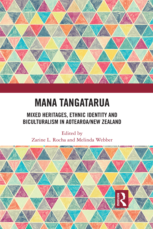 Mana Tangatarua This volume explores mixed racemixed ethnic identities in - photo 1