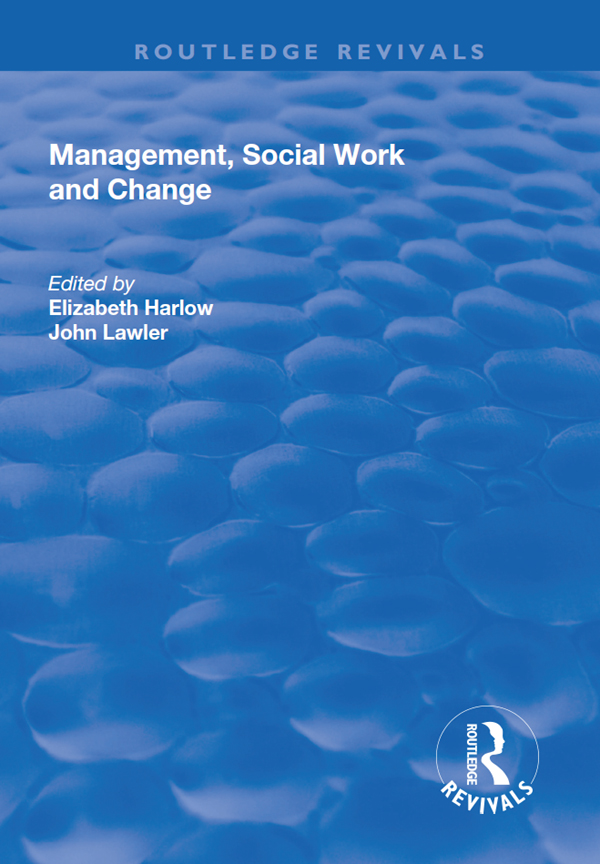 MANAGEMENT SOCIAL WORKAND CHANGE Management Social Workand Change Edited by - photo 1