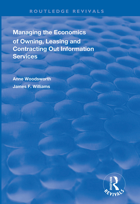 Managing the Economics of Owning Leasing and Contracting Out Information - photo 1