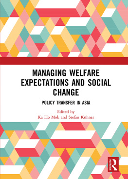 Ka Ho Mok - Managing Welfare Expectations and Social Change: Policy Transfer in Asia