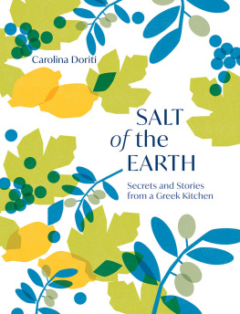 Carolina Doriti Salt of the Earth: Secrets and Stories From a Greek Kitchen