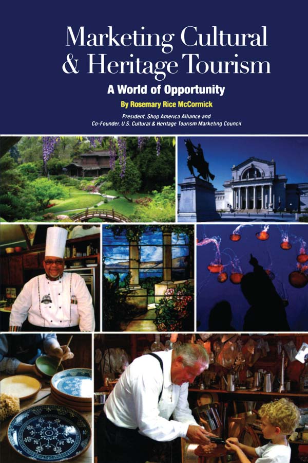 Marketing Cultural Heritage Tourism A World of Opportunity By Rosemary Rice - photo 1