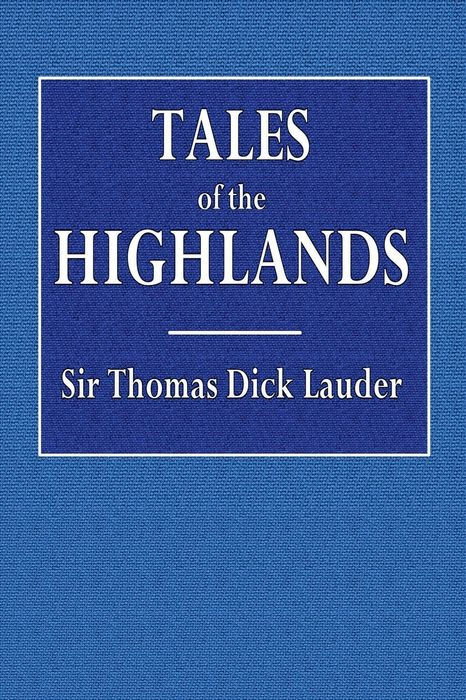 Highland Legends Original Title Page Highland Legends BY SIR THOMAS DICK - photo 1