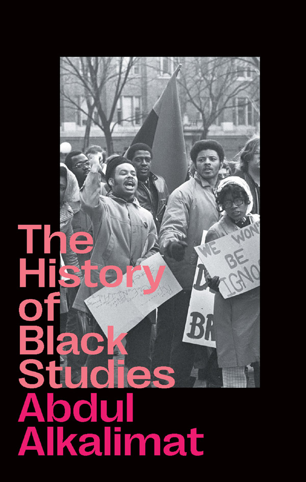 The History of Black StudiesAbdul Alkalimat is one of the most rigorous and - photo 1