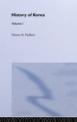 Homer B. Hulbert - The History of Korea (Volume I)