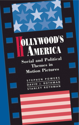 Stephen Powers - Hollywoods America: Social And Political Themes In Motion Pictures