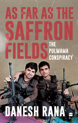 Danesh Rana - As Far As the Saffron Fields: The Pulwama Conspiracy