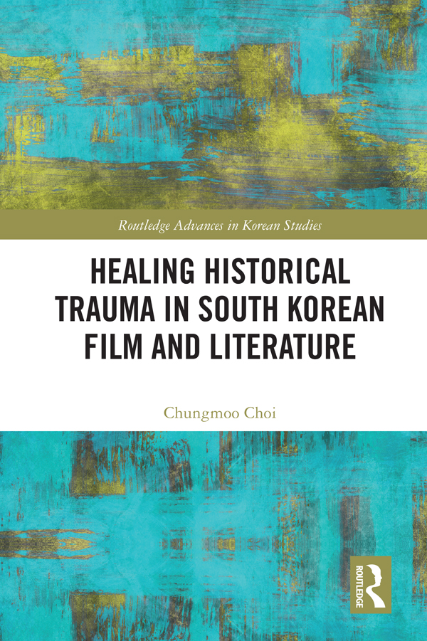 Healing Historical Trauma in South Korean Film and Literature Through South - photo 1