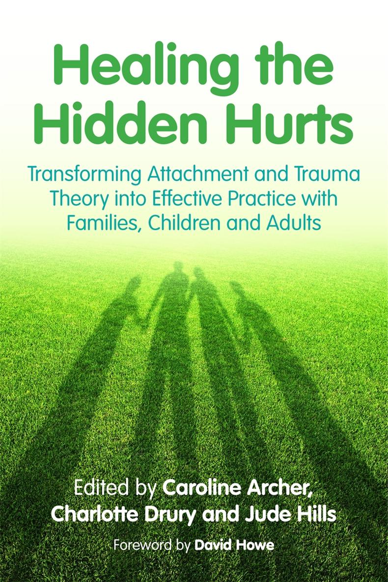 HEALING THE HIDDEN HURTS by the same author First Steps in Parenting the - photo 1