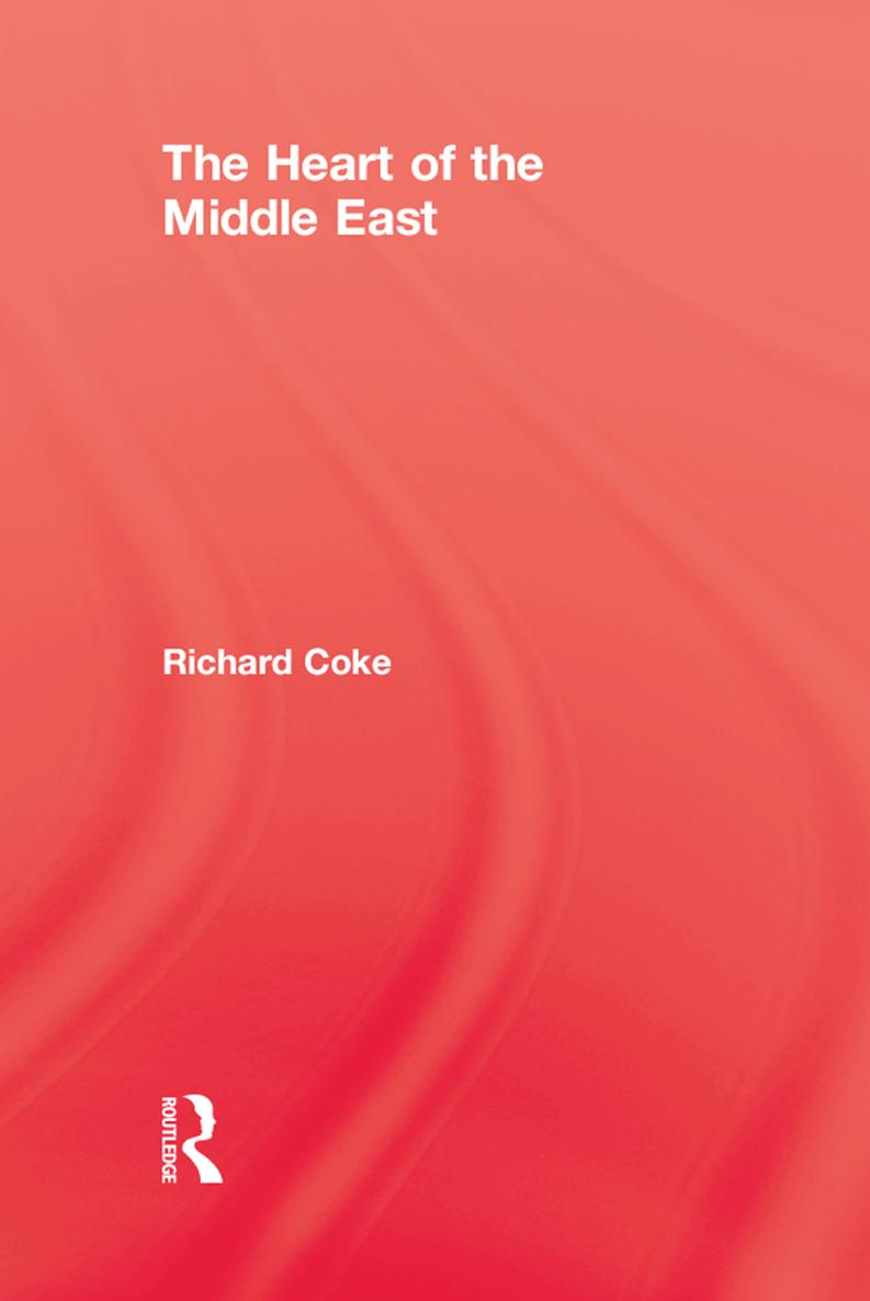 THE HEART OF THE MIDDLE EAST The Heart of the Middle East is a classic account - photo 1