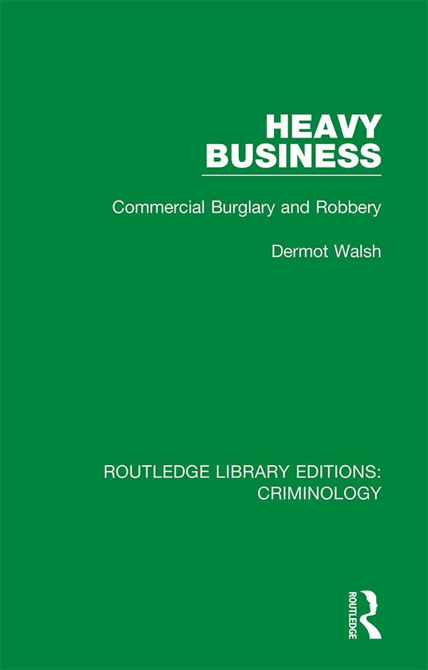 ROUTLEDGE LIBRARY EDITIONS CRIMINOLOGY Volume 5 HEAVY BUSINESS HEAVY - photo 1