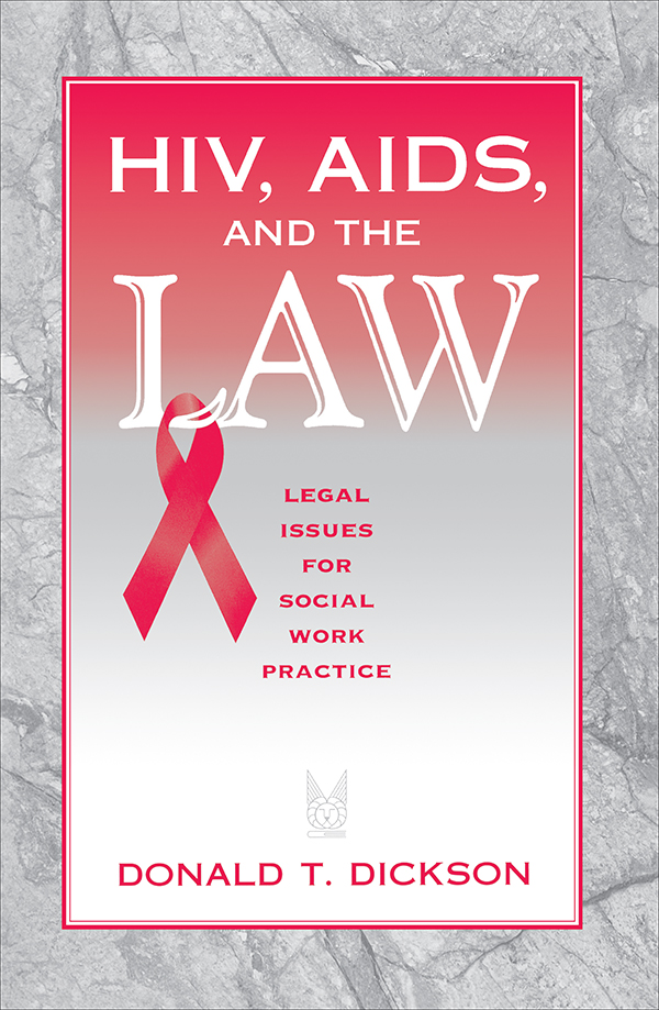 HIV AIDS AND THE LAW MODERN APPLICATIONS OF SOCIAL WORK An Aldine de - photo 1