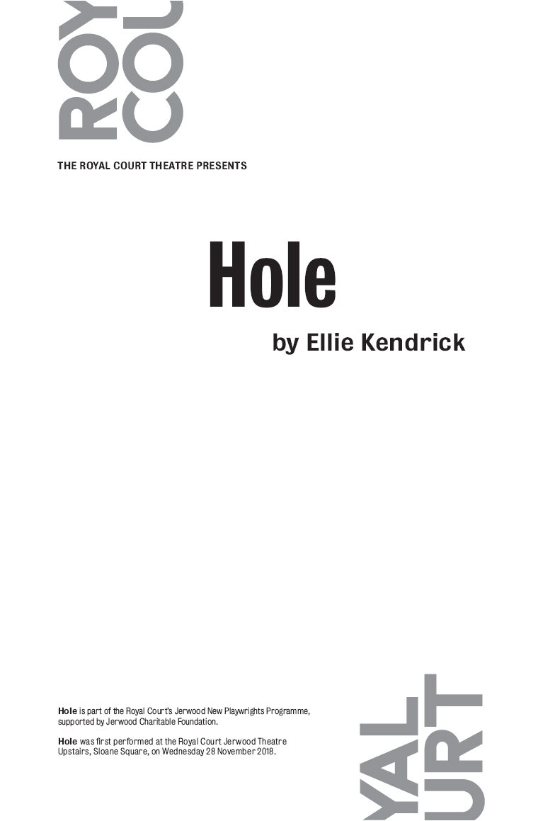 Hole by Ellie Kendrick CAST in alphabetical order Ronke Adekoluejo Ebony - photo 1