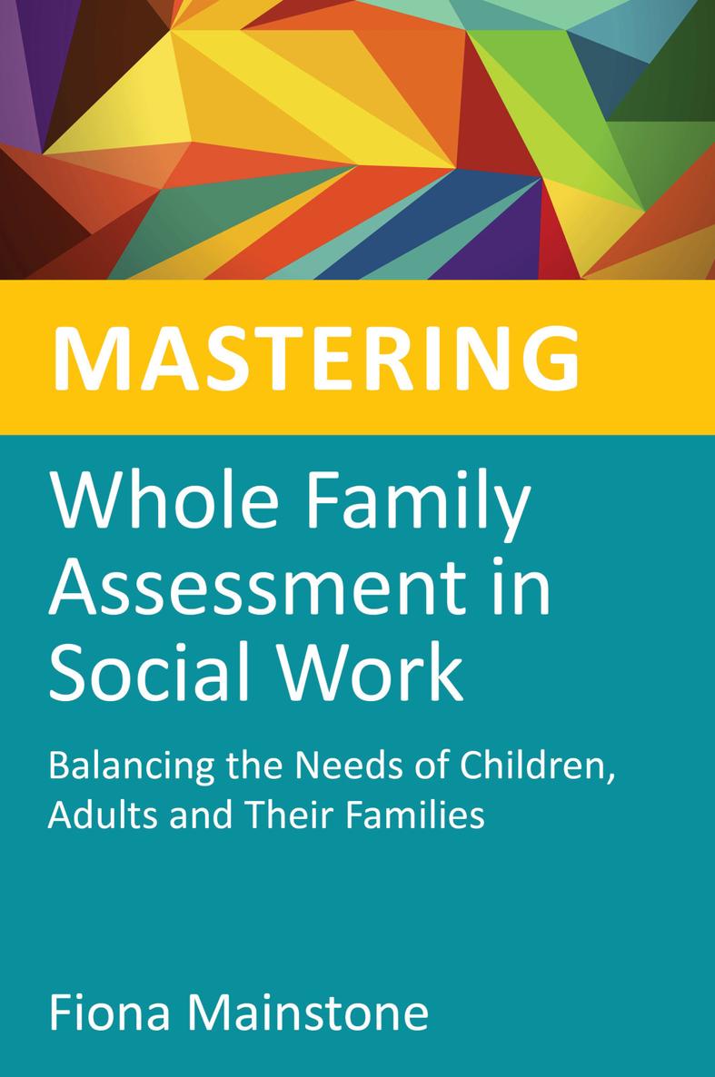 Mastering Whole Family Assessment in Social Work Mastering Social Work Skills - photo 1