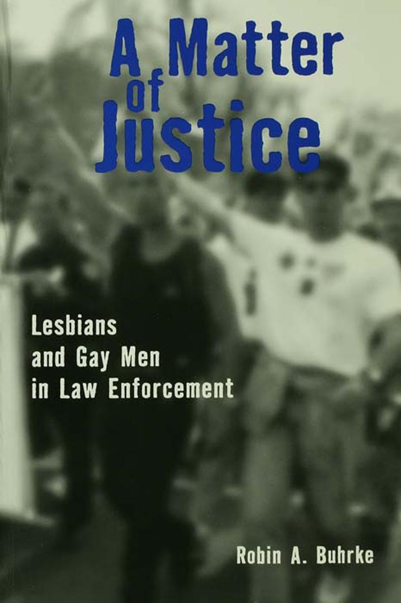 A Matter of Justice A Matter of Justice Lesbians and Gay Men in Law - photo 1