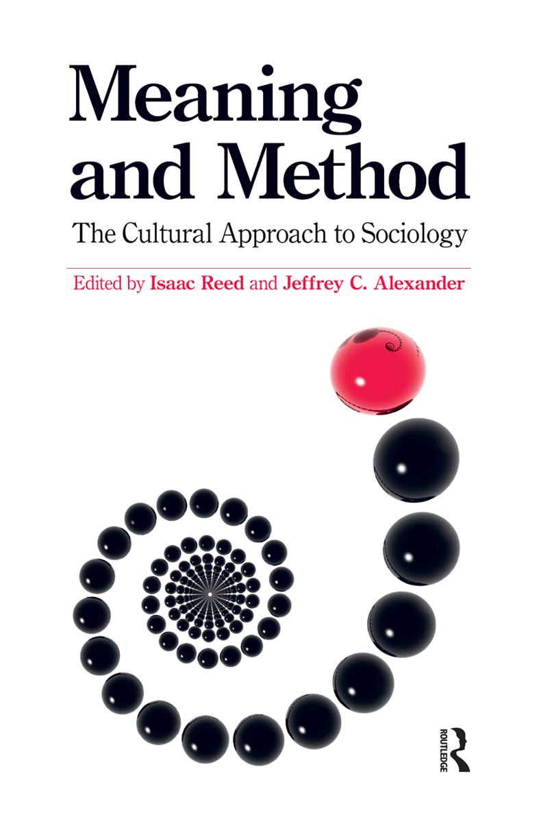 MEANING AND METHOD THE YALE CULTURAL SOCIOLOGY SERIES Jeffrey C Alexander and - photo 1