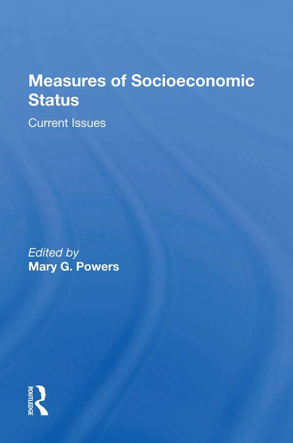 Measures of Socioeconomic Status Current Issues AAAS Selected Symposia Series - photo 1