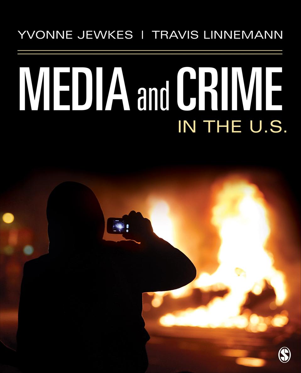 Media and Crime in the US Media and Crime in the US Yvonne Jewkes - photo 1