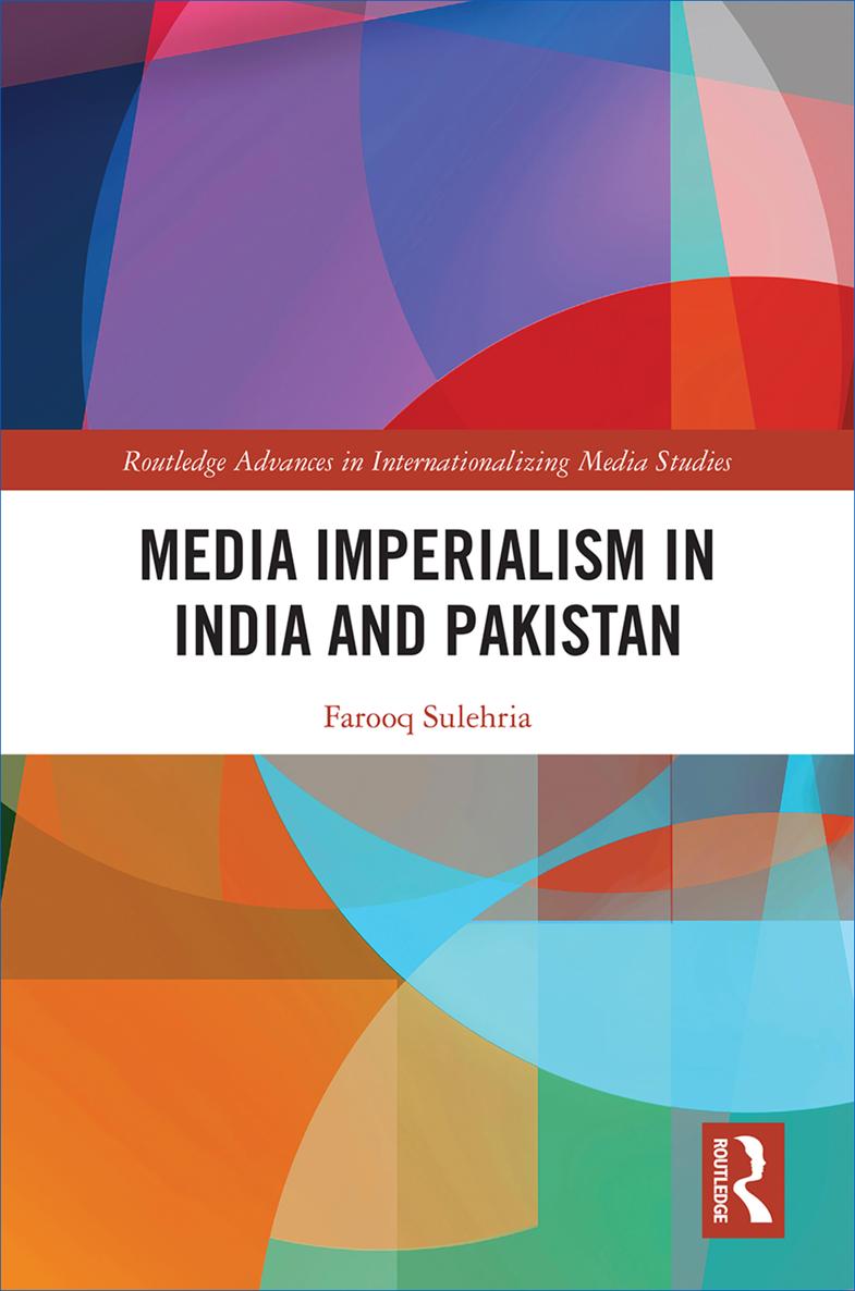 Media Imperialism in India and Pakistan Examining anew the notions of media - photo 1
