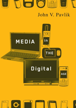 John Pavlik Media in the Digital Age