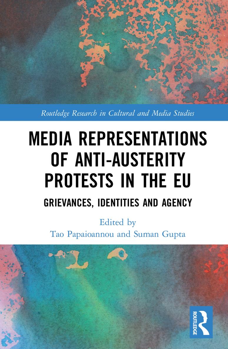 Media Representations of Anti-Austerity Protests in the EU This book analyses - photo 1