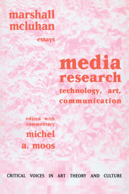 Marshall McLuhan - Media Research: Technology, Art and Communication