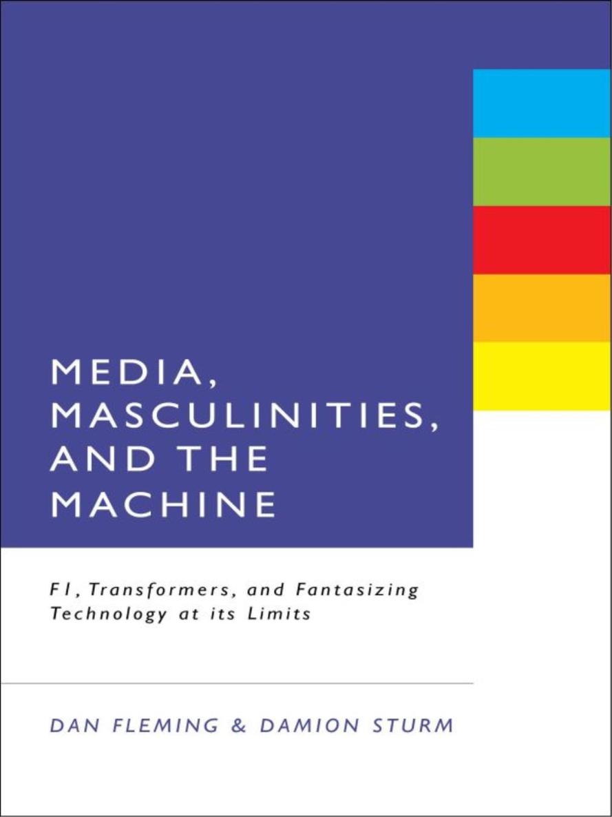 Media Masculinities and the Machine Media Masculinities and the Machine - photo 1