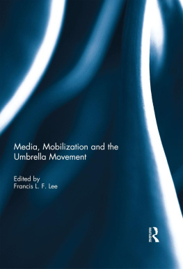 Francis L. F. Lee Media, Mobilization and the Umbrella Movement