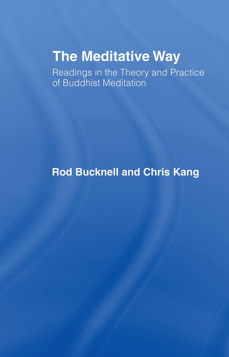 The Meditative Way Readings in the Theory and Practice of Buddhist Meditation - photo 1