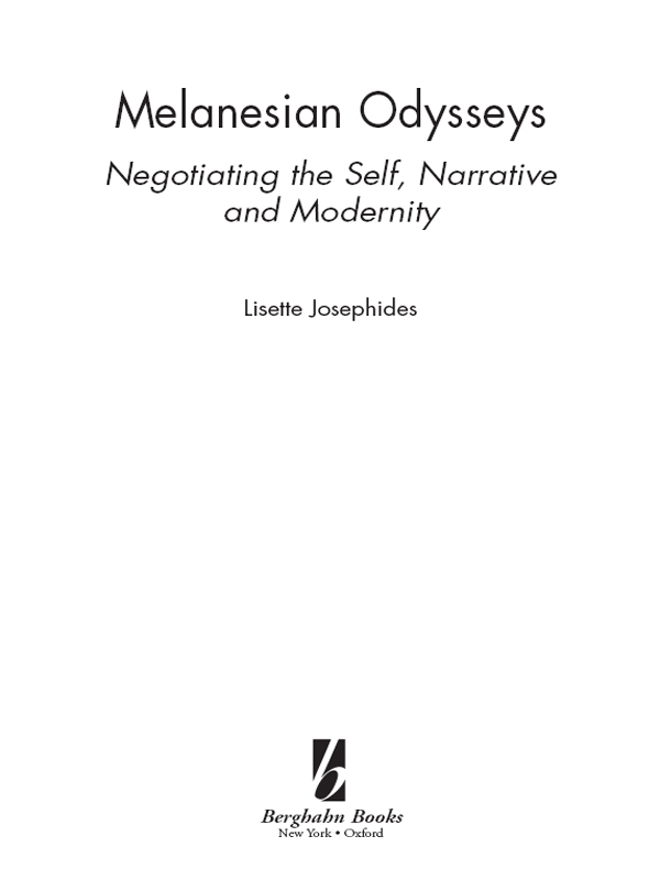 Melanesian Odysseys Negotiating the Self Narrative and Modernity Lisette - photo 1