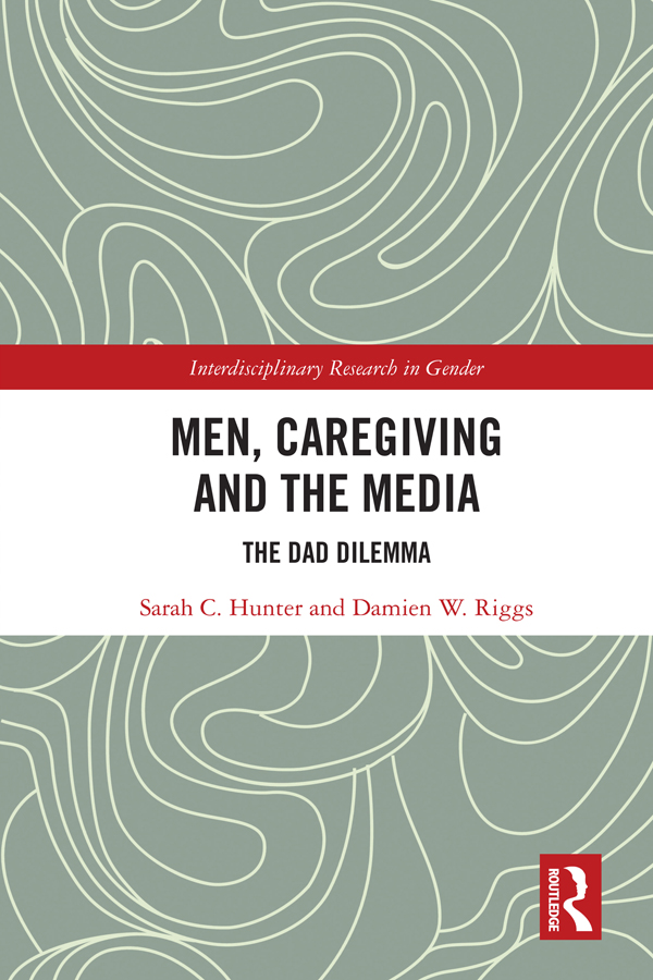 Men Caregiving and the Media Analysing diverse media representations of men - photo 1