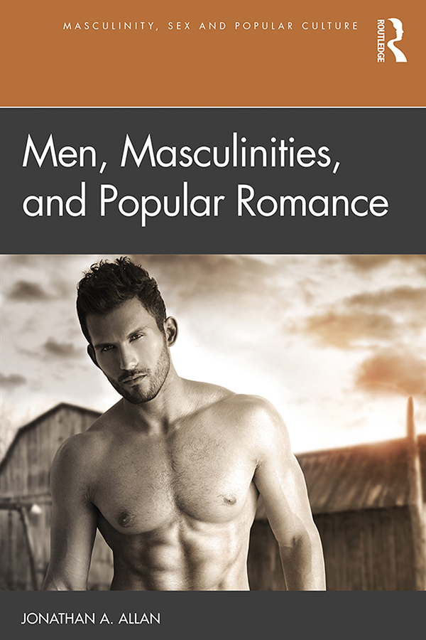 Romance novels offer an unmatched archive for the study of men and masculinity - photo 1