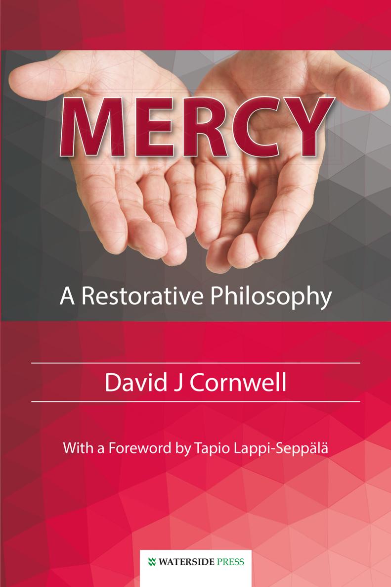 Mercy A Restorative Philosophy David J Cornwell With a Foreword by Tapio - photo 1