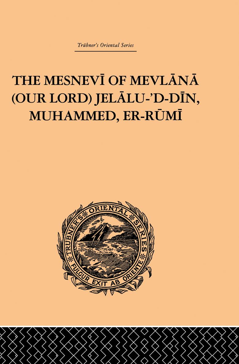 Trbners Oriental Series THE MESNEV OF MEVLN OUR LORD JELLU-D-DN MUHAMMED - photo 1