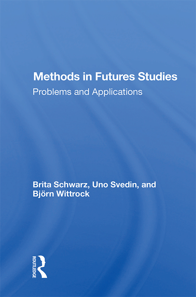 Methods in Futures Studies A Westview Replica Edition The concept of Westview - photo 1