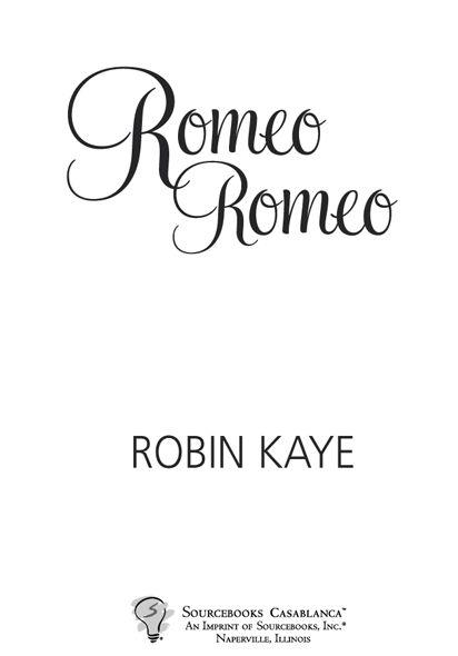 Copyright 2008 by Robin Kaye Cover and internal design 2008 by Sourcebooks - photo 3