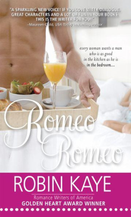 Robin Kaye Romeo, Romeo