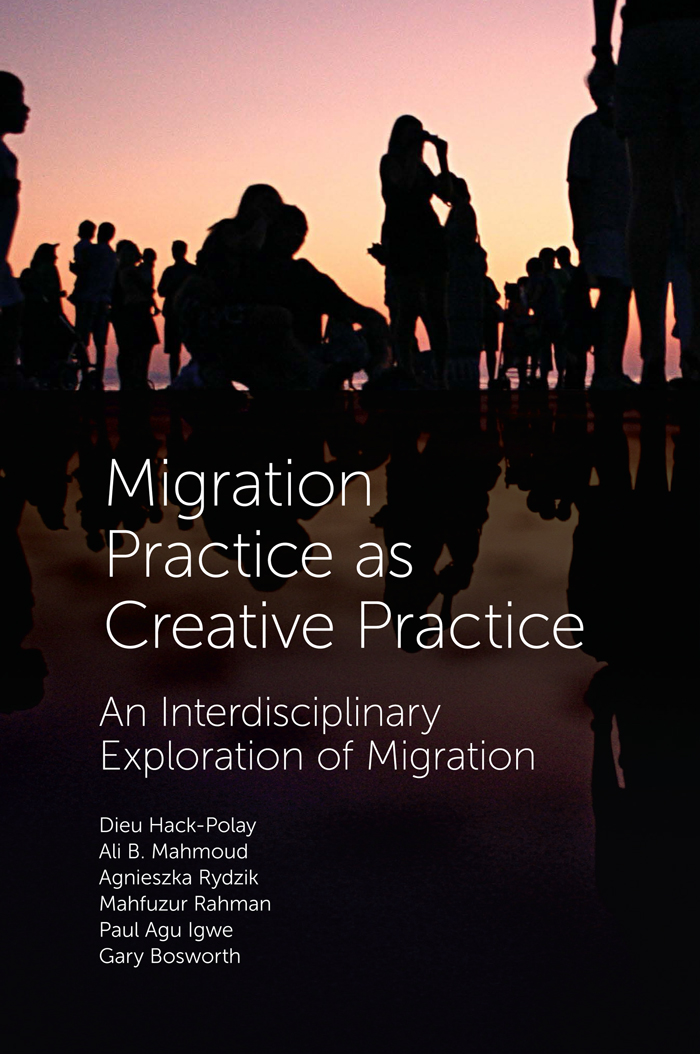 Migration Practice as Creative Practice An Interdisciplinary Exploration of - photo 1