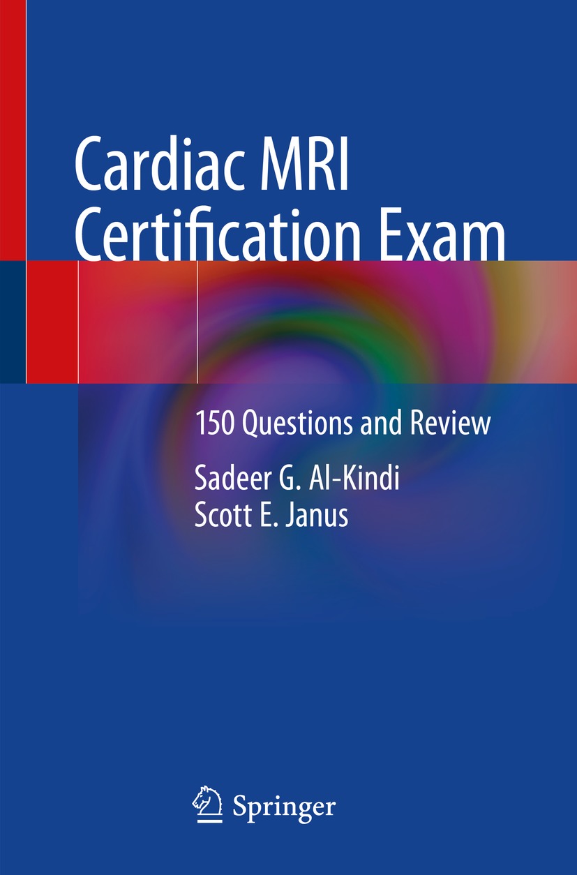 Book cover of Cardiac MRI Certification Exam Sadeer G Al-Kindi and Scott - photo 1