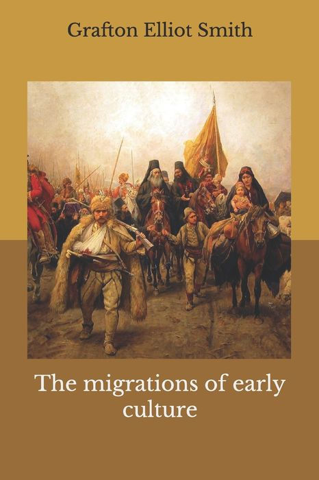 PUBLICATIONS OF THE UNIVERSITY OF MANCHESTER The Migrations of Early Culture - photo 1