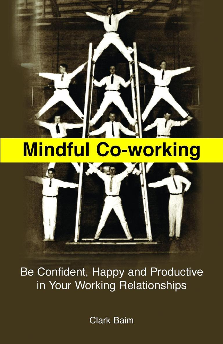 Mindful Co-working Be Confident Happy and Productive in Your Working - photo 1