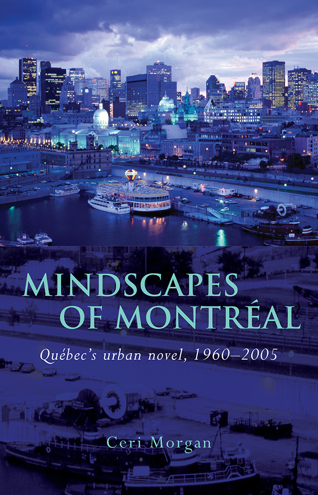 FRENCH AND FRANCOPHONE STUDIES Mindscapes of Montral Series Editors Hanna - photo 1