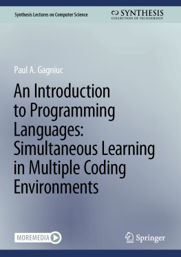 Paul A. Gagniuc An Introduction to Programming Languages: Simultaneous Learning in Multiple Coding Environments