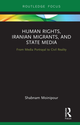 Shabnam Moinipour - Human Rights, Iranian Migrants, and State Media: From Media Portrayal to Civil Reality