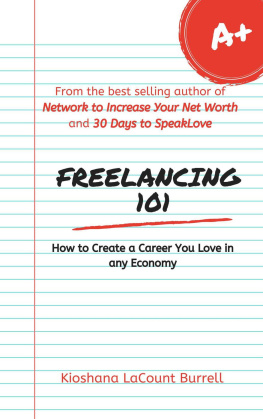 Kioshana LaCount Burrell Freelancing 101: How to Create a Career You Love in any Economy