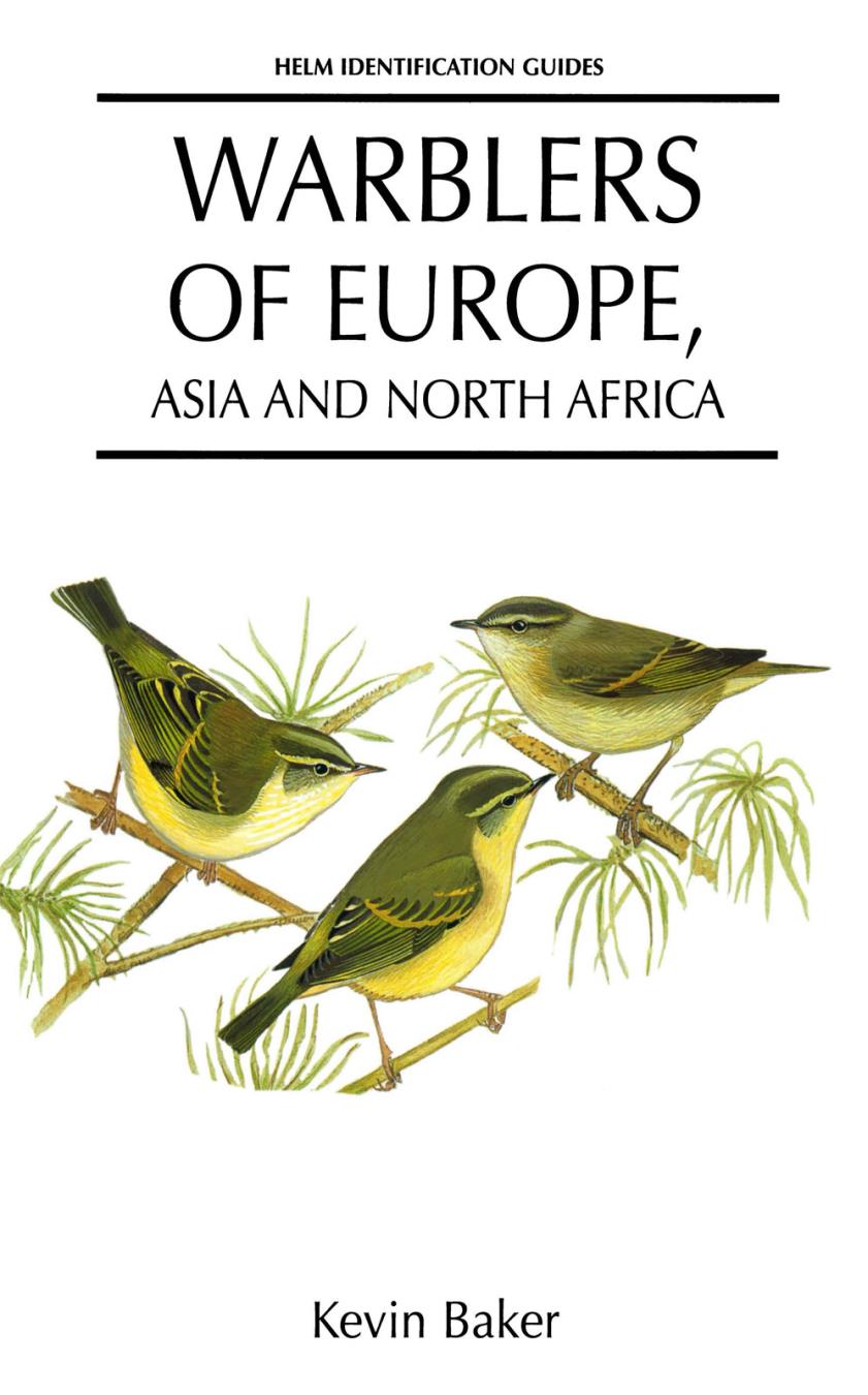 HELM IDENTIFICATION GUIDES WARBLERS OF EUROPE ASIA AND NORTH AFRICA - photo 1