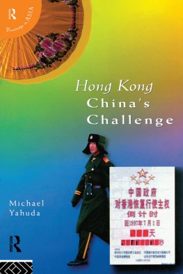 Michael B. Yahuda Hong Kong: Chinas Challenge