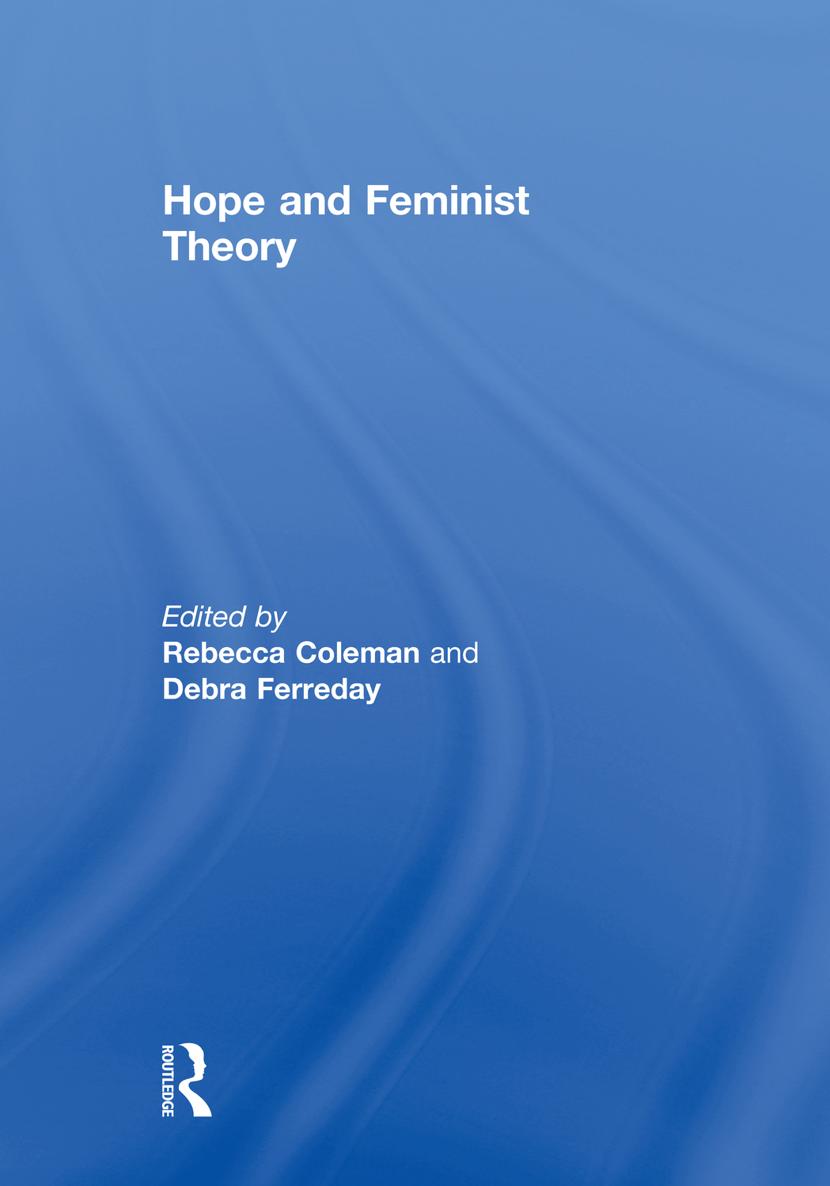 Hope and Feminist Theory Hope is central to marginal politics which speak of - photo 1