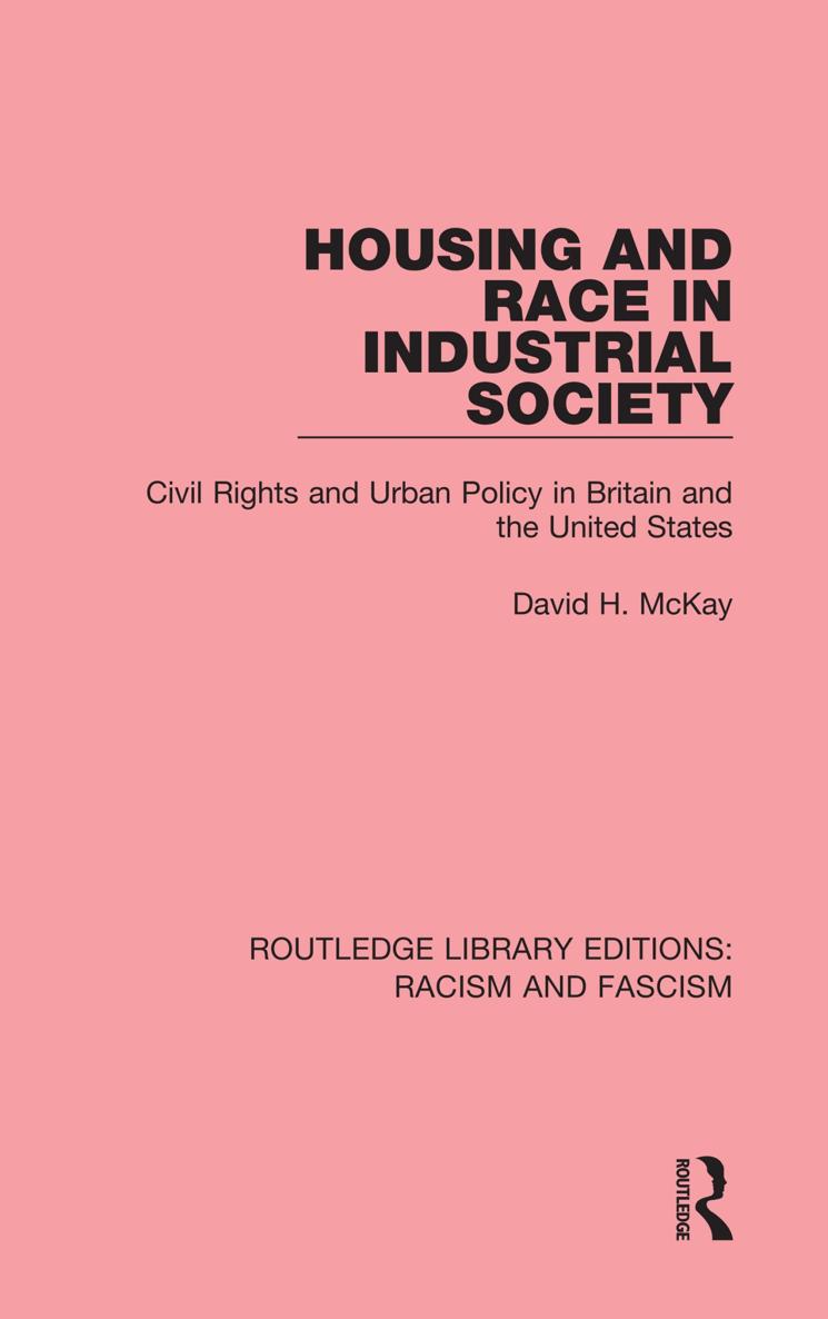 ROUTLEDGE LIBRARY EDITIONS RACISM AND FASCISM Volume 7 HOUSING AND RACE IN - photo 1